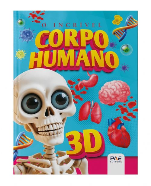 O incrível corpo humano