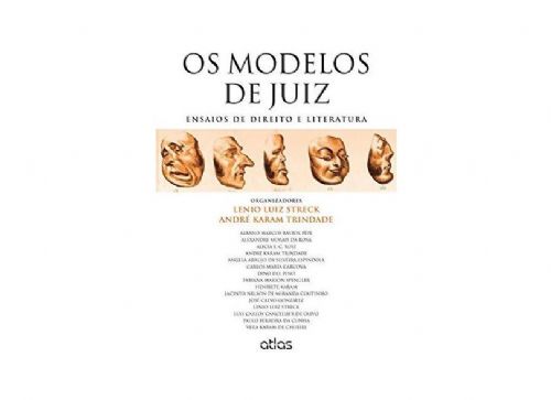 Os modelos de Juiz  - Ensaios de direito e literatura