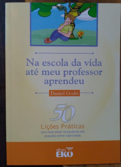 Na Escola da Vida Até Meu Professor Aprendeu