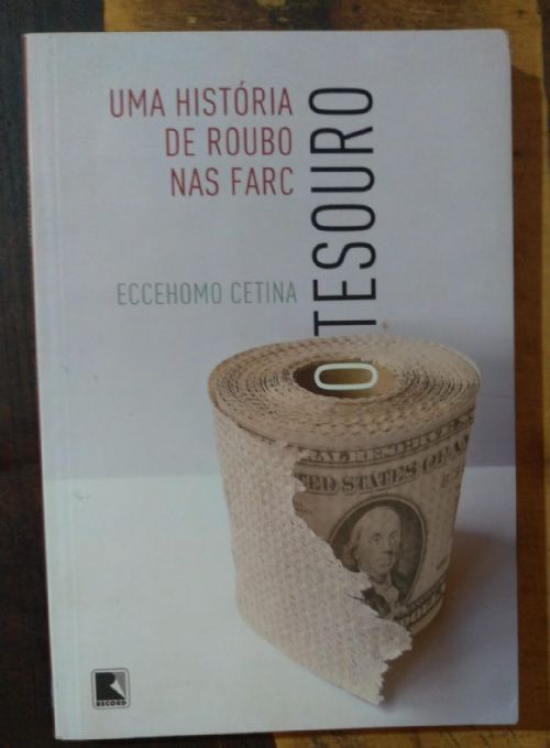O Tesouro - Uma História de Roubo nas Farc