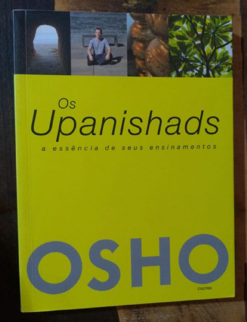 Os Upanishads - A Essência De Seus Ensinamentos