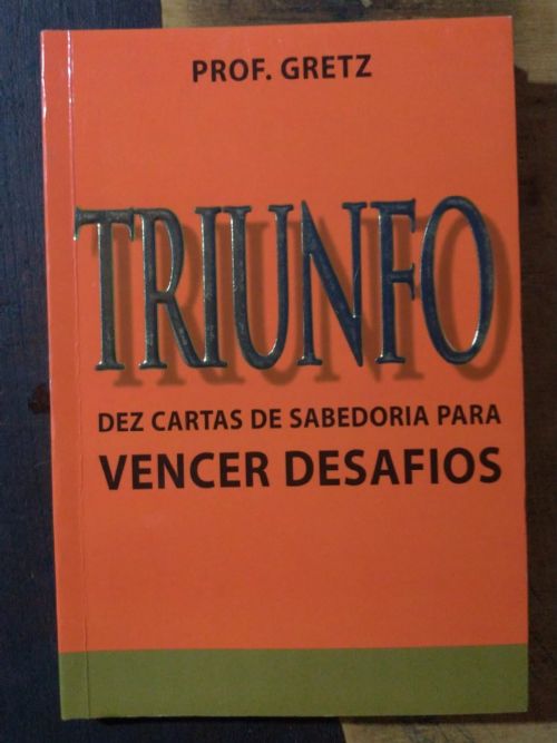 Triunfo - Dez Cartas de Sabedoria para Vencer Desafios