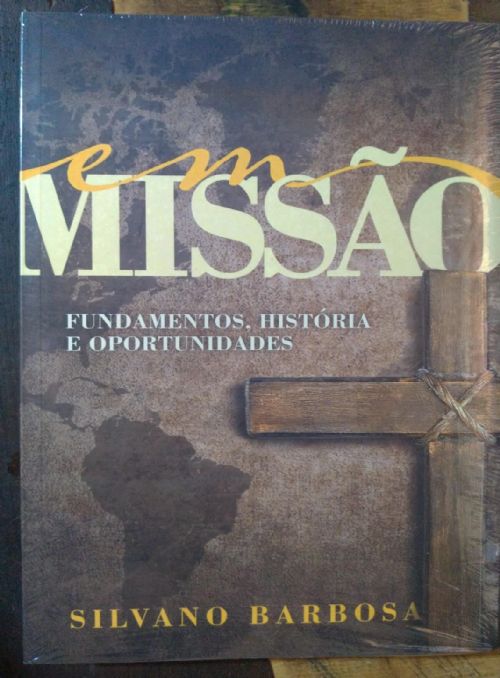 Em Missão - Fundamentos, História e Oportunidades