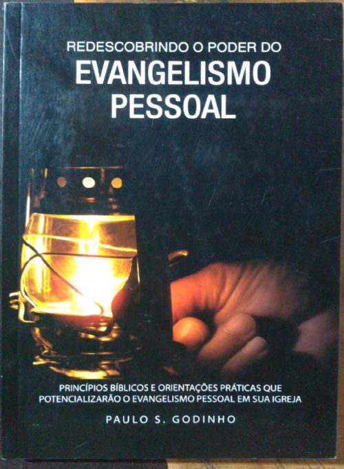 Redescobrindo o poder do evangelismo pessoal