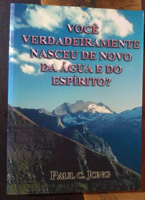 Você verdadeiramente nasceu de novo da água e do espírito?