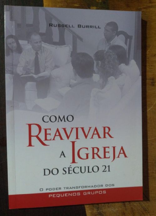 Como reavivar a igreja do século 21