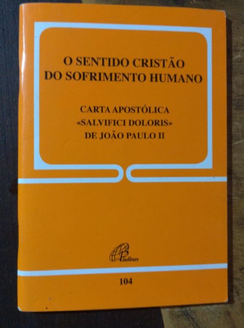 O sentido cristão do sofrimento humano