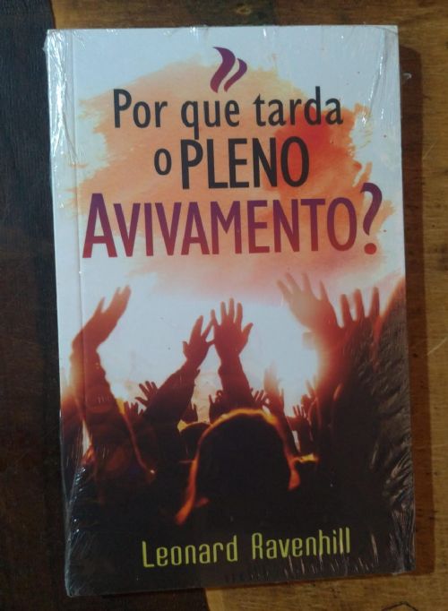 Por que Tarda o Pleno Avivamento ?