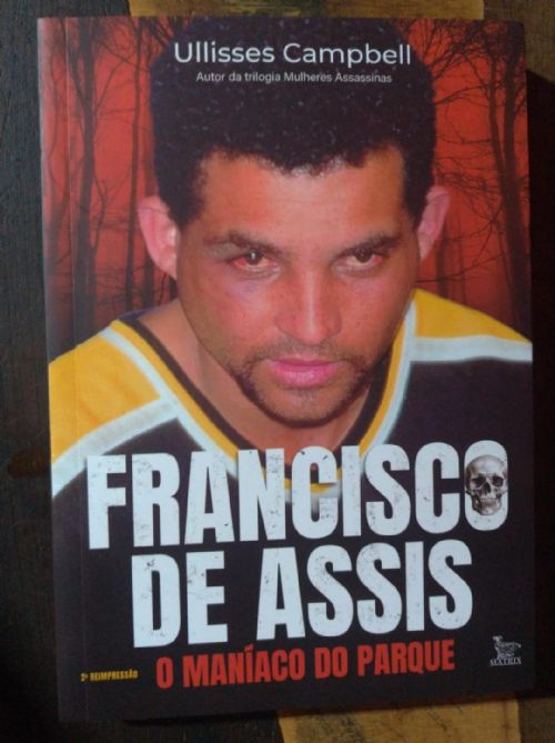 Franciso de Assis O maníaco do parque