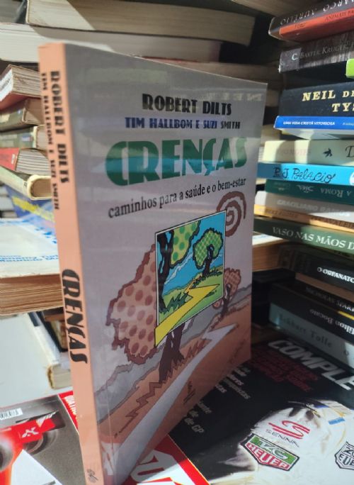 Crenças - Caminhos Para a Saude e o bem-estar