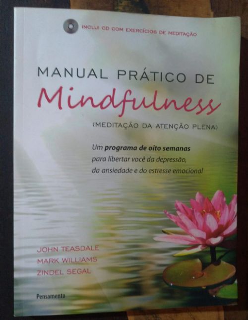 Manual Prático de Mindfulness - Meditação da atenção plena