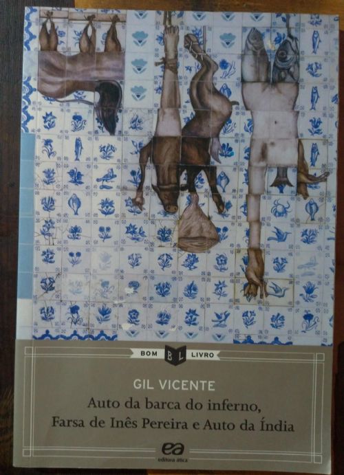 Auto da barca do inferno, farsa de Inês Pereira e auto da Índia