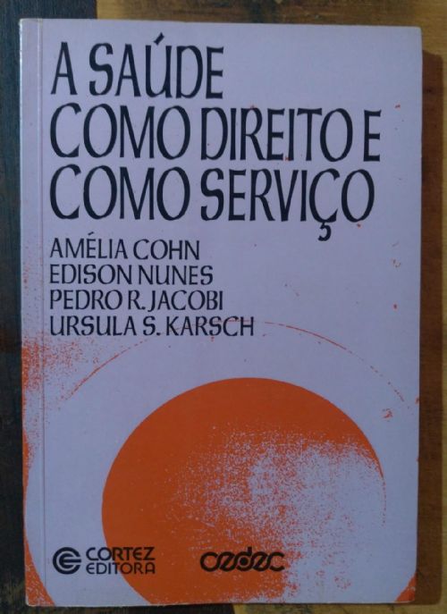 A Saúde Como Direito e Como Serviço