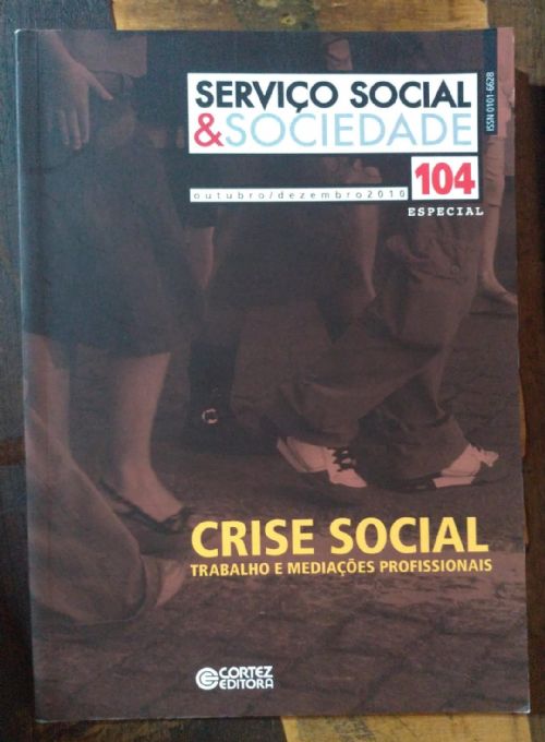 Serviço Social e Sociedade Vol. 104 - Crise Social - Trabalho e mediações profissionais