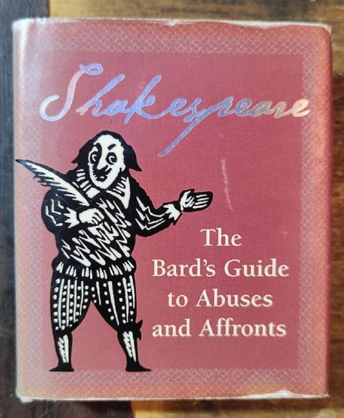 Shakespeare - The Bards Guide to abuses and Affronts