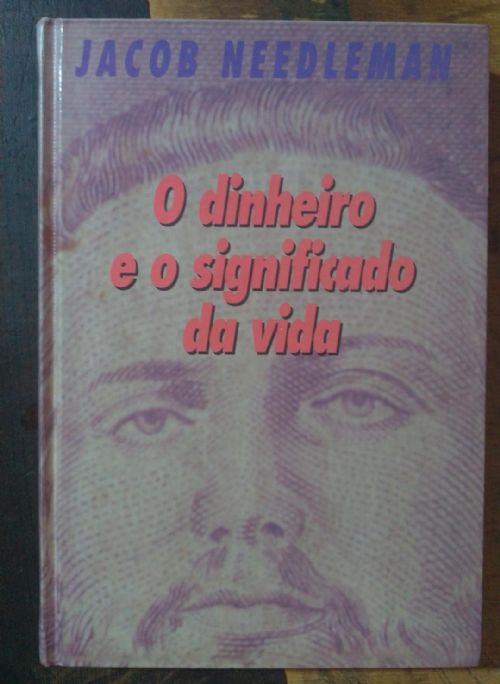 O Dinheiro e o Significado da Vida