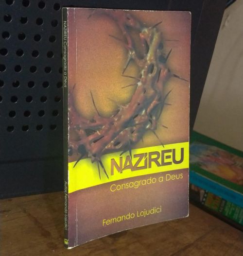 Nazireu - Consagrado a Deus