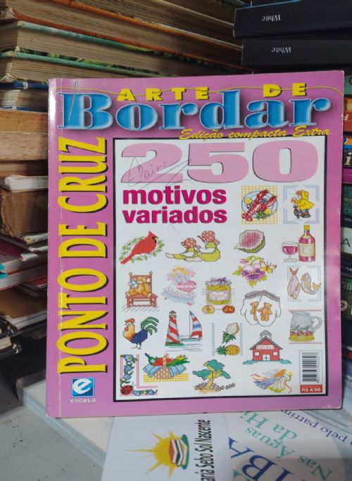 Arte de Bordar Ponto Cruz 250 Motivos Variados - Ediçao Compacta Extra