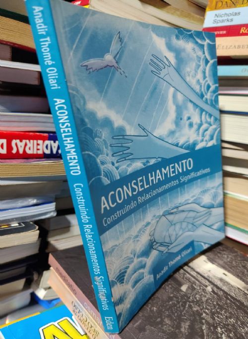 Aconselhamento: Construindo Relacionamentos Significativos - Autografado