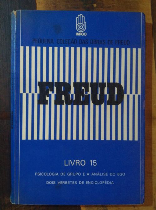 Psicologia de Grupo e a Análise do Ego e Dois Verbetes de Enciclopédia