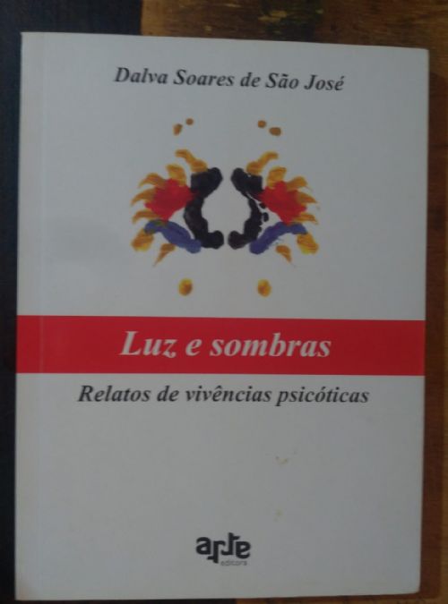 Luz e Sombras Relatos de Vivências Psicóticas