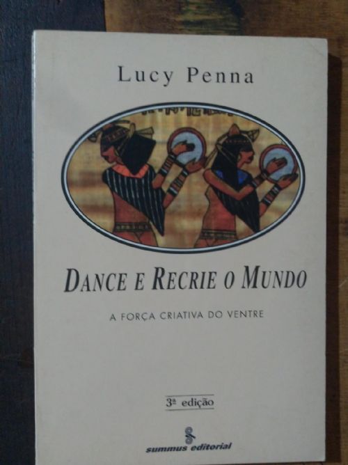 Dance e recrie o mundo - A força criativa do ventre