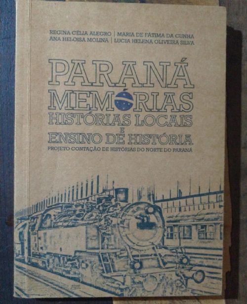 Paraná Memórias - Histórias locais e Ensino de História