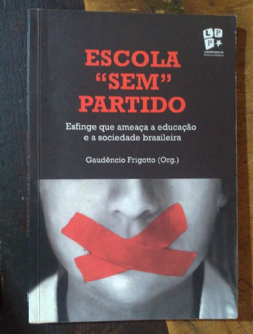 Escola Sem Partido - Esfinge que Ameaça a Educação e a Socieda Brasileira