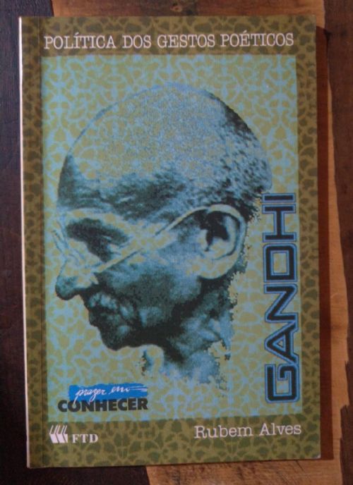Prazer em conhecer Gandhi - Política dos gestos poéticos