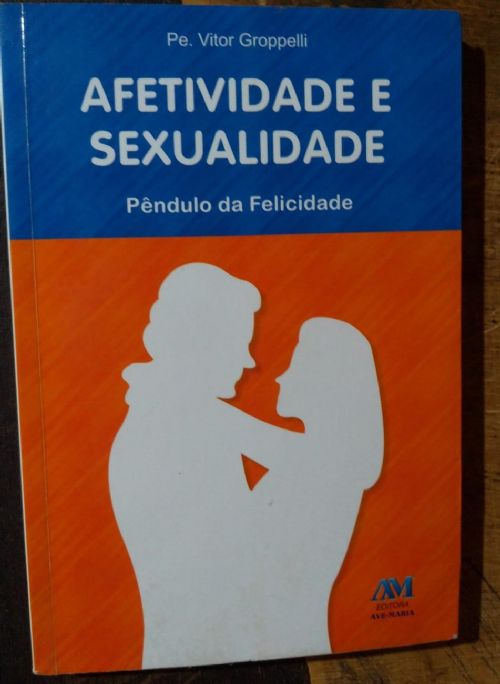 Afetividade e Sexualidade - Pêndulo da felicidade