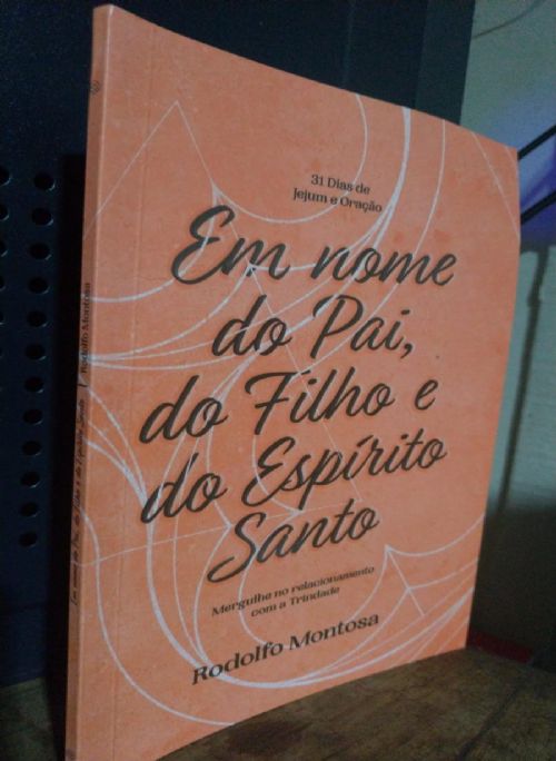 Em nome do Pai do Filho e do Espírito Santo