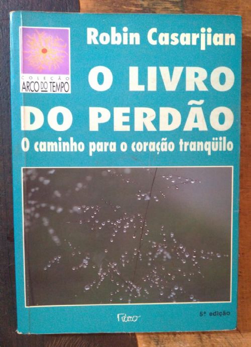 O Livro do Perdão - OCaminho para o Coração Tranquilo