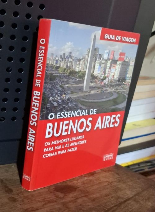 O essencial de Buenos Aires - Guia de viagem
